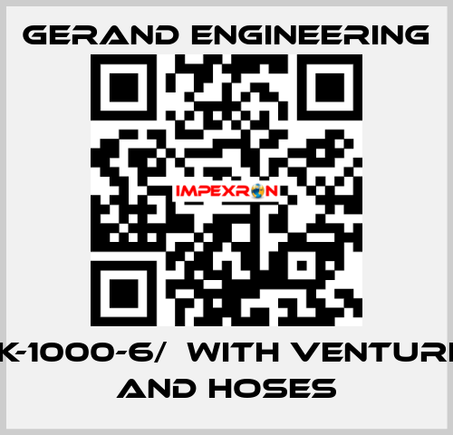 K-1000-6/  WITH VENTURI AND HOSES Gerand Engineering