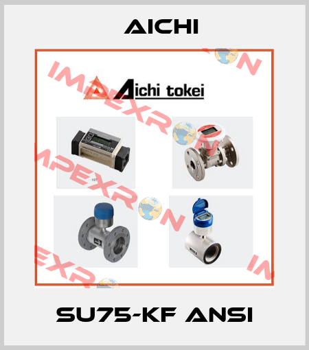 SU75-KF ANSI Aichi