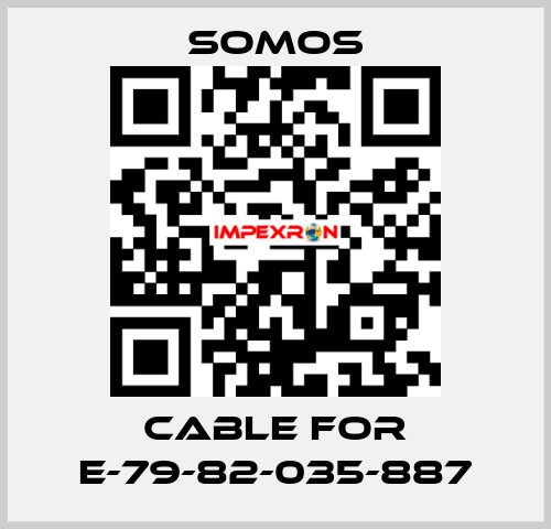 cable for E-79-82-035-887 Somos