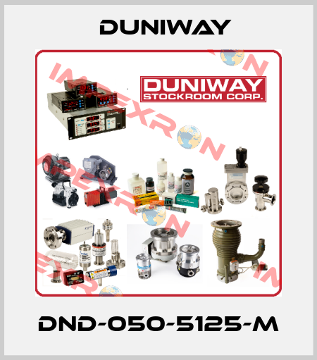 DND-050-5125-M DUNIWAY