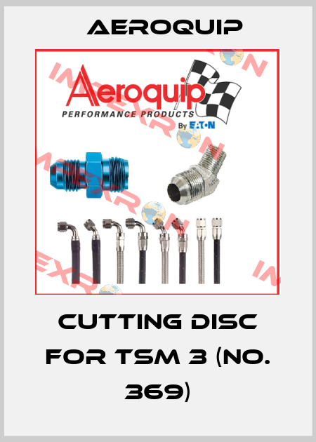 cutting disc for TSM 3 (No. 369) Aeroquip