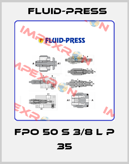 FPO 50 S 3/8 L P 35 Fluid-Press