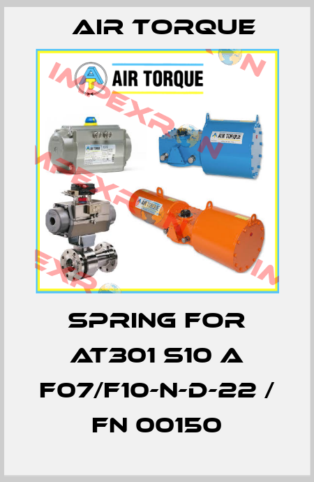 spring for AT301 S10 A F07/F10-N-D-22 / FN 00150 Air Torque