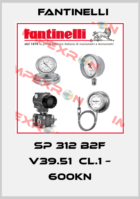 SP 312 B2F V39.51  cl.1 – 600kN Fantinelli