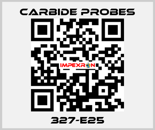 327-E25 Carbide Probes