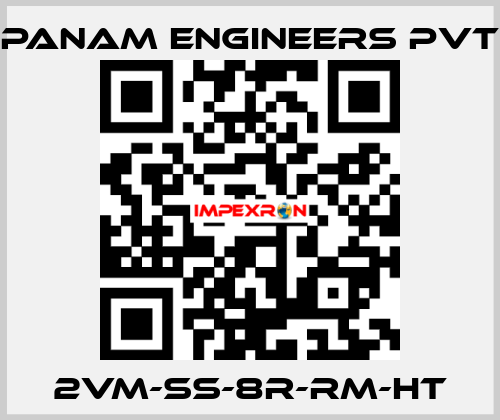 2VM-SS-8R-RM-HT Panam Engineers Pvt