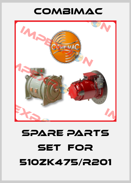 Spare parts set  for 510ZK475/R201 Combimac