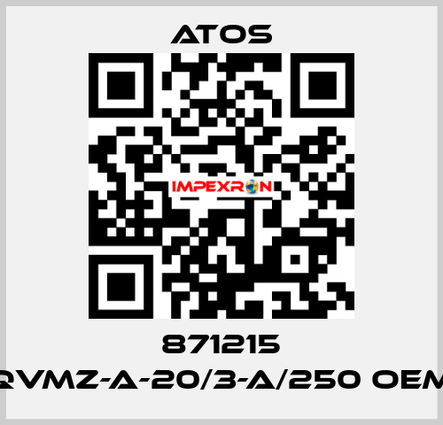 871215 QVMZ-A-20/3-A/250 OEM Atos