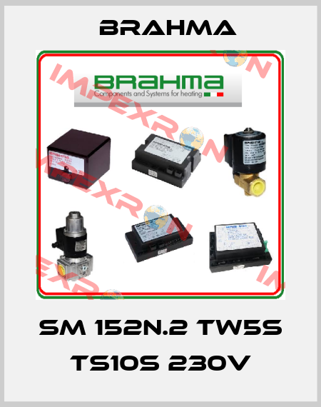 SM 152N.2 TW5s TS10s 230V Brahma