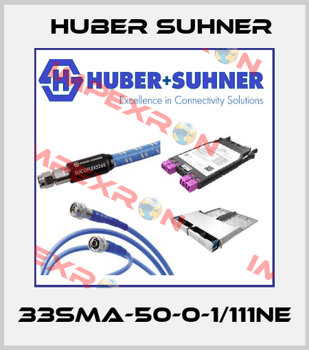 33SMA-50-0-1/111NE Huber Suhner