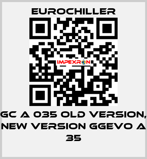 GC A 035 old version, new version GGEVO A 35 EUROCHILLER