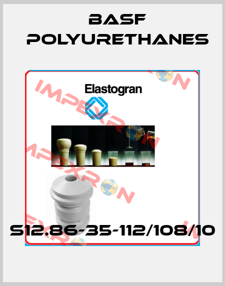 S12.86-35-112/108/10 BASF Polyurethanes