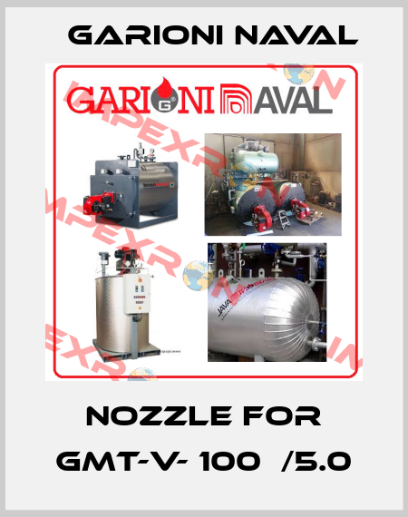 nozzle for GMT-V- 100  /5.0 Garioni Naval