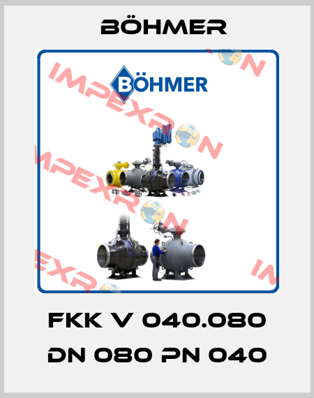FKK V 040.080 DN 080 PN 040 Böhmer