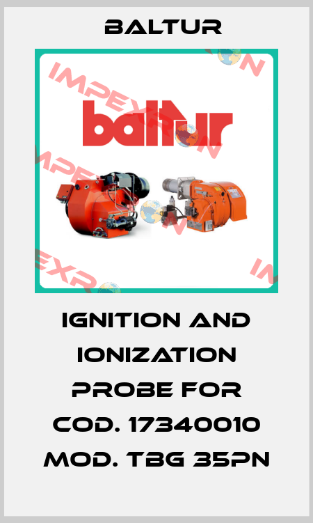 ignition and ionization probe for Cod. 17340010 Mod. TBG 35PN Baltur