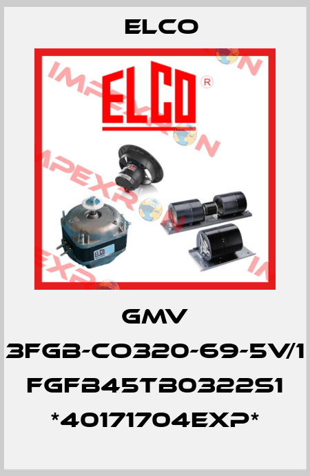 GMV 3FGB-CO320-69-5V/1 FGFB45TB0322S1 *40171704EXP* Elco