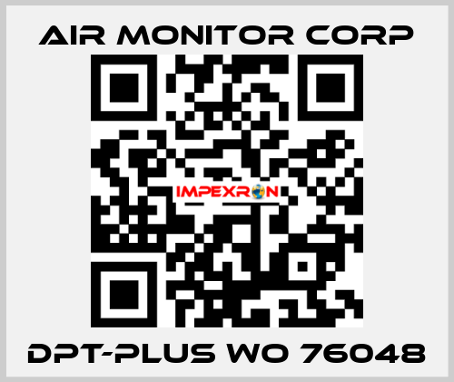 DPT-PLUS WO 76048 AIR MONITOR CORP