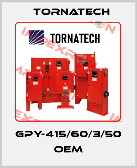 GPY-415/60/3/50 OEM TornaTech