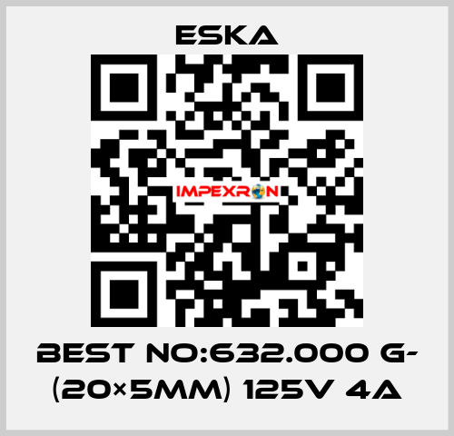 Best No:632.000 G- (20×5mm) 125V 4A Eska