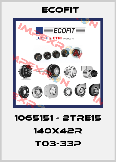 1065151 - 2TRE15 140x42R T03-33p Ecofit