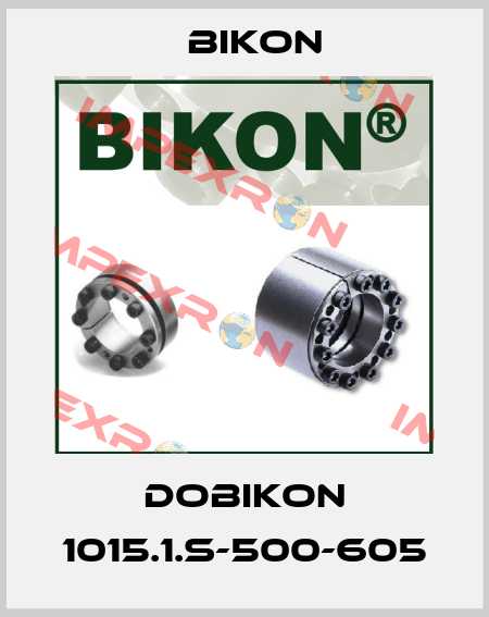 DOBIKON 1015.1.S-500-605 Bikon