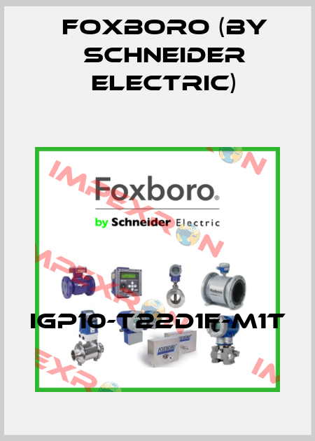 IGP10-T22D1F-M1T Foxboro (by Schneider Electric)