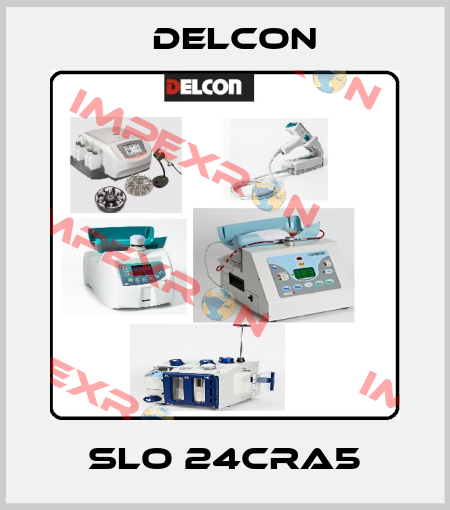 SLO 24CRA5 Delcon