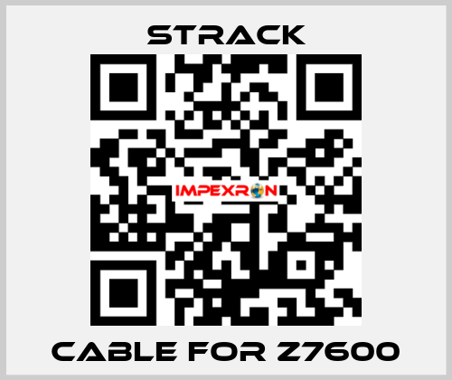 CABLE FOR Z7600 Strack