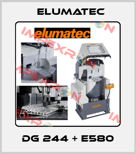 DG 244 + E580 Elumatec