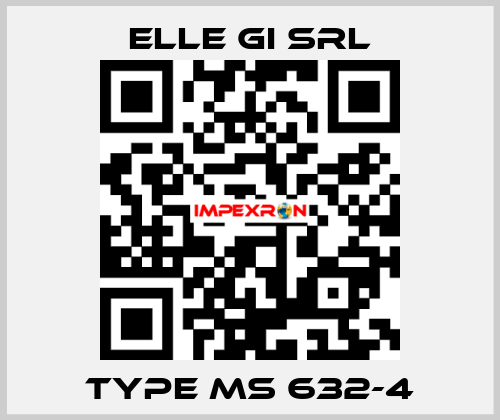 Type MS 632-4 ELLE GI SRL