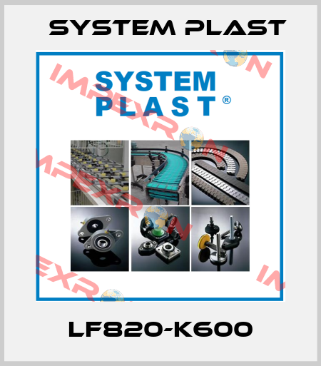 LF820-K600 System Plast