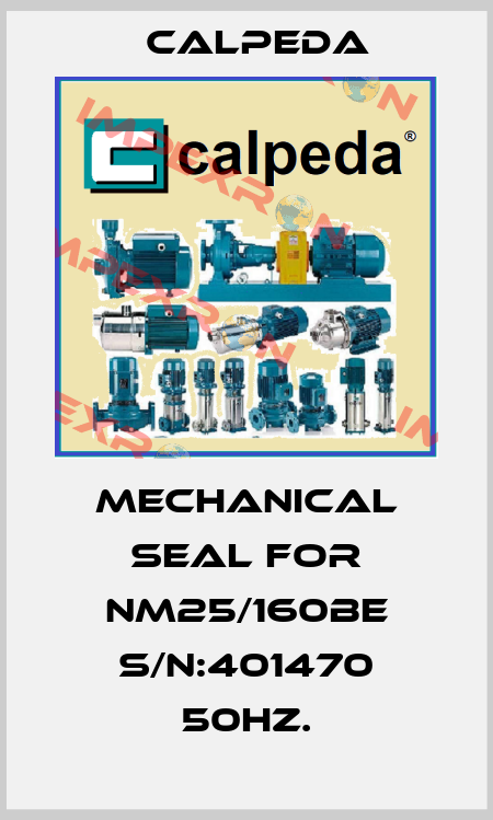 Mechanical Seal for NM25/160BE S/N:401470 50Hz. Calpeda
