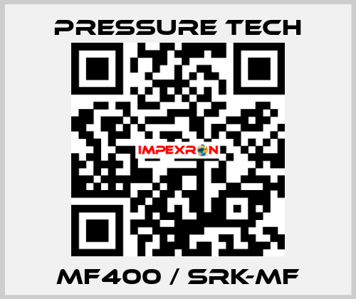 Mf400 / Srk-Mf Pressure Tech