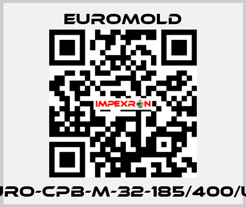 EURO-CPB-M-32-185/400/UN EUROMOLD