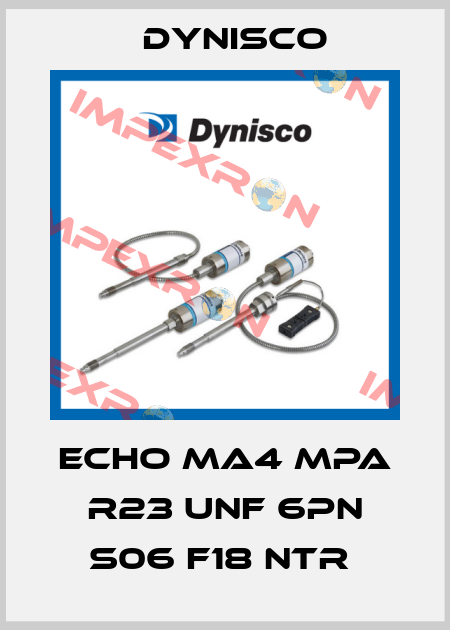 ECHO MA4 MPA R23 UNF 6PN S06 F18 NTR  Dynisco