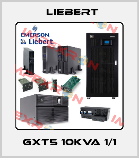 GXT5 10KVA 1/1 Liebert