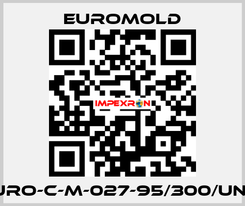 EURO-C-M-027-95/300/UN5/ EUROMOLD