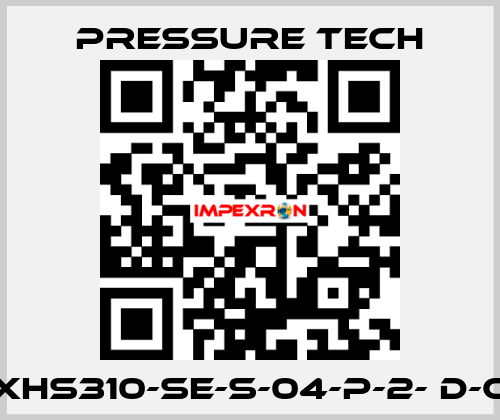 XHS310-SE-S-04-P-2- D-C Pressure Tech