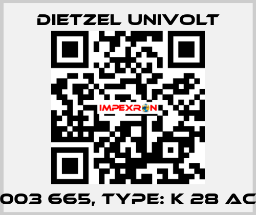 003 665, Type: K 28 AC Dietzel Univolt
