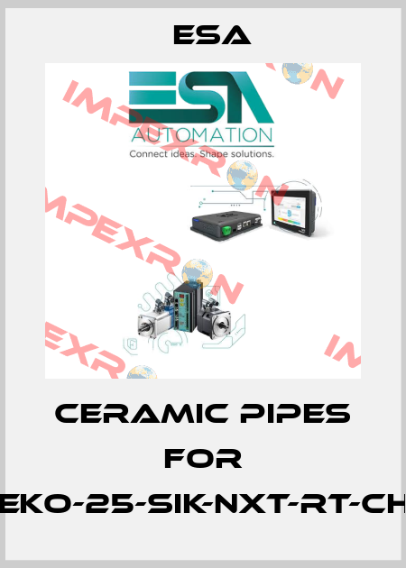 ceramic pipes for REKO-25-SiK-NxT-RT-CH4 Esa
