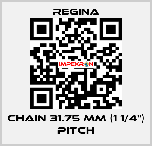 Chain 31.75 mm (1 1/4") pitch Regina
