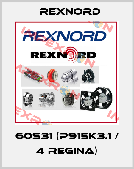 60S31 (P915K3.1 / 4 REGINA) Rexnord