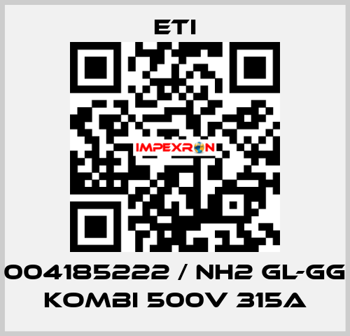 004185222 / NH2 gL-gG KOMBI 500V 315A Eti