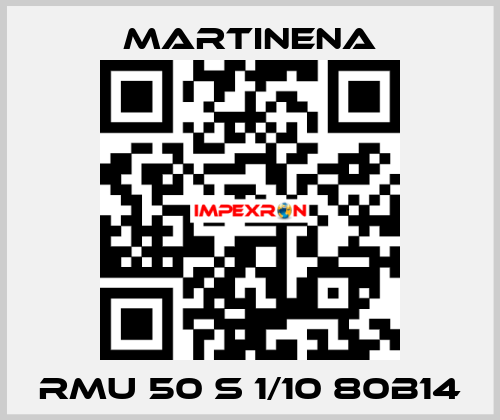 RMU 50 S 1/10 80B14 Martinena
