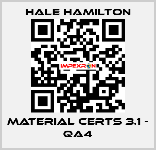 MATERIAL CERTS 3.1 - QA4 HALE HAMILTON