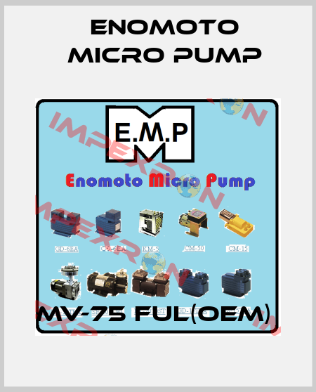 MV-75 FUL(OEM)  Enomoto Micro Pump