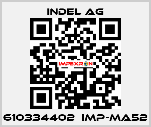 610334402  IMP-MA52 INDEL AG
