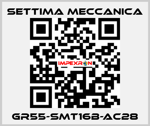 GR55-SMT16B-AC28 Settima Meccanica