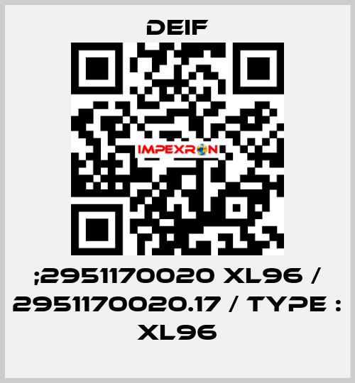 ;2951170020 XL96 / 2951170020.17 / Type : XL96 Deif