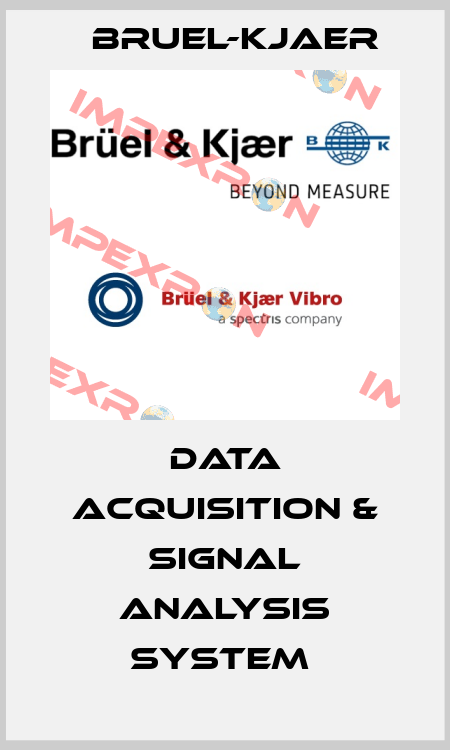 Data Acquisition & Signal Analysis System  Bruel-Kjaer